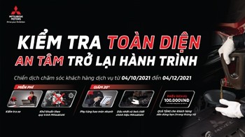 MITSUBISHI MOTORS VIỆT NAM TRIỂN KHAI CHIẾN DỊCH CHĂM SÓC KHÁCH HÀNG DỊCH VỤ TRÊN TOÀN QUỐC